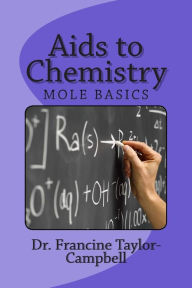 Title: Aids to Chemistry: Mole Basics, Author: Francine S Taylor-Campbell