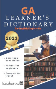 Title: Ga Learner's Dictionary: Ga-English, English-Ga, Author: Kasahorow