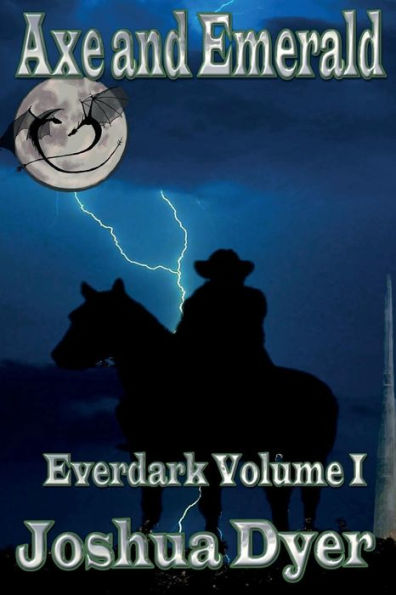 Axe and Emerald: Everdark Volume 1
