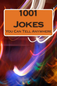 Title: 1001 Jokes: You Can Tell Anywhere, Author: Darrell Maloney