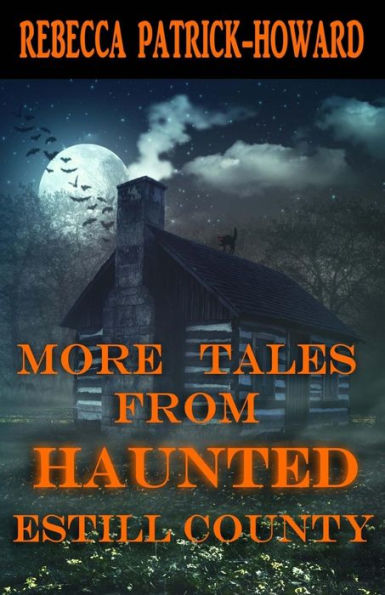 More Tales from Haunted Estill County