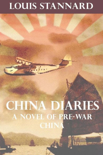 China Diaries: A Novel of Pre-War China