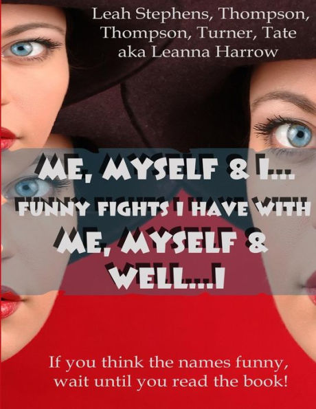 Me, Myself & I: Funny Fights I Have With Me, Myself & I