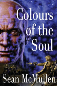 Title: Colours of the Soul, Author: Sean McMullen