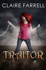 Title: Traitor, Author: Claire Farrell