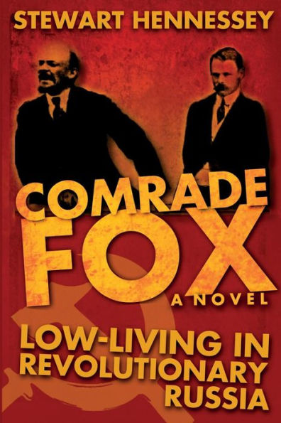 Comrade Fox: Low-living in Revolutionary Russia