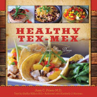 Title: Healthy Tex-Mex: The South Texas Slim Down, Author: Shelby Killion R D