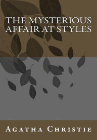 Title: The Mysterious Affair at Styles (Hercule Poirot Series), Author: Agatha Christie