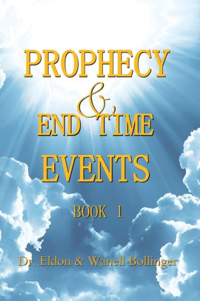 Prophecy & End Time Events - Book 1