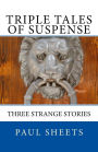 Triple Tales of Suspense