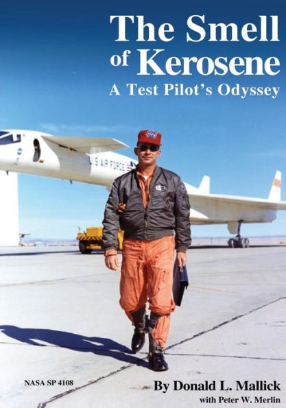 The Smell of Kerosene: A Test Pilot's Odyssey