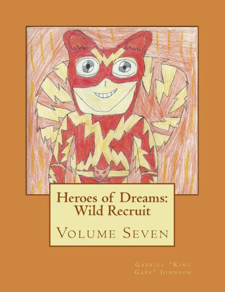 Heroes of Dreams: Wild Recruit: Heroes of Dreams: Wild Recruit