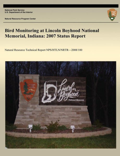 Bird Monitoring at Lincoln Boyhood National Memorial, Indiana: 2007 Status Report