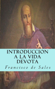 Title: Introduccion a la vida devota, Author: Francisco De Sales