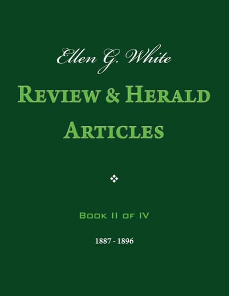Ellen G. White Review & Herald Articles, Book II of IV
