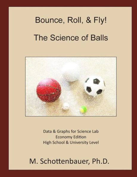 Bounce, Roll, & Fly: The Science of Balls: Economy Edition