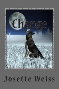 Title: Change, Author: Josette Weiss