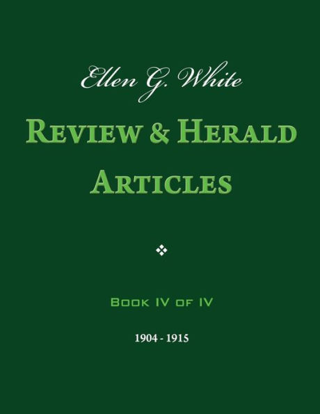 Ellen G. White Review & Herald Articles, Book IV of IV