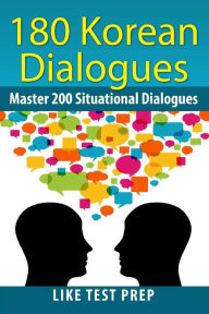 Title: 180 Korean Dialogues, Author: Like Test Prep