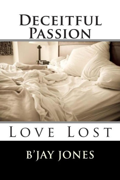 Deceitful Passion: Love Lost