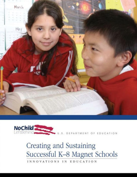 Creating and Sustaining Successful K-8 Magnet Schools