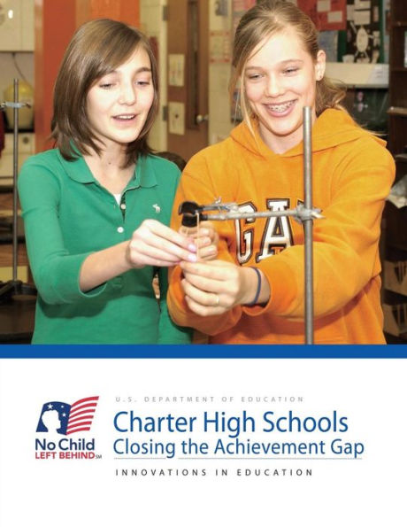 Charter High Schools: Closing the Achievement Gap