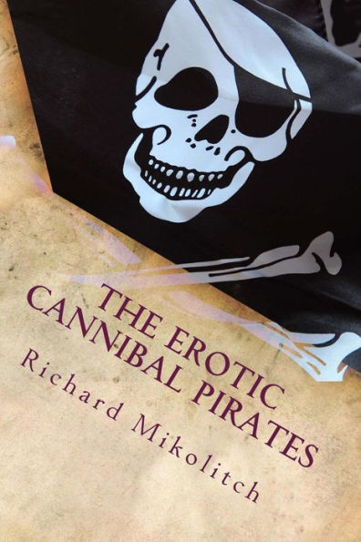 The Erotic Cannibal Pirates