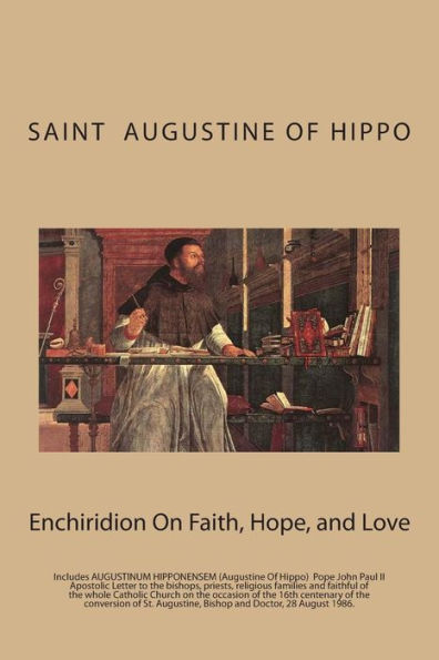 Enchiridion On Faith, Hope, and Love: And AUGUSTINUM HIPPONENSEM (Augustine Of Hippo) Pope John Paul II