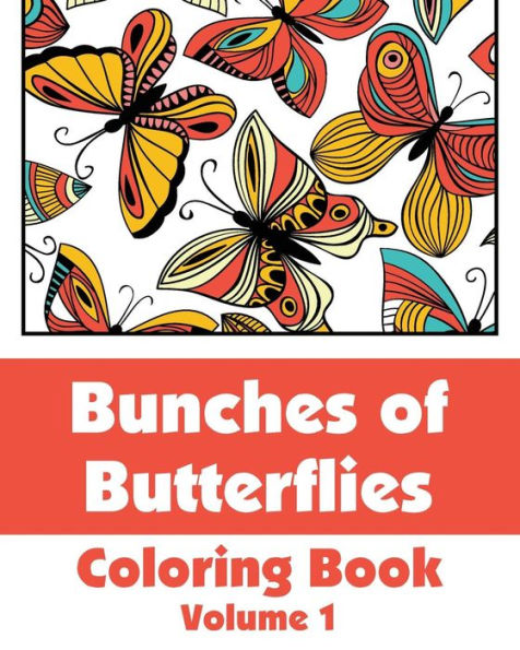 Bunches of Butterflies Coloring Book, Volume 1