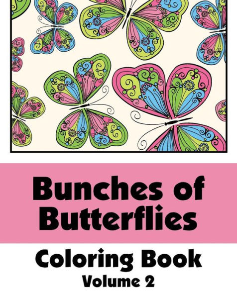 Bunches of Butterflies Coloring Book, Volume 2