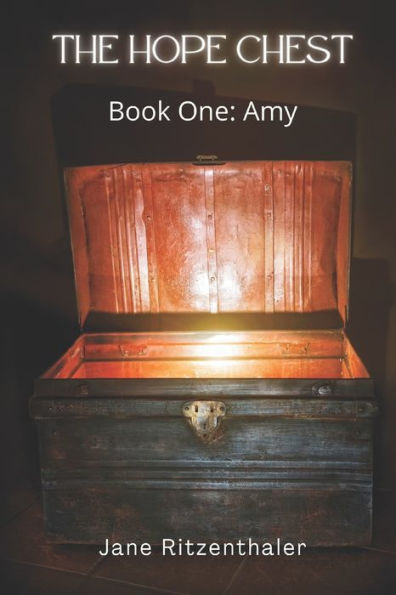 The Hope Chest: Book One-Amy