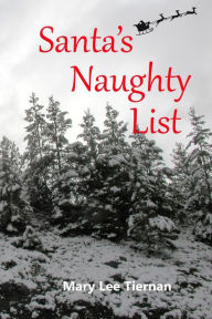 Title: Santa's Naughty List, Author: Mary Lee Tiernan