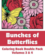 Title: Bunches of Butterflies Coloring Book Double Pack, Volumes 3 & 4, Author: H R Wallace Publishing