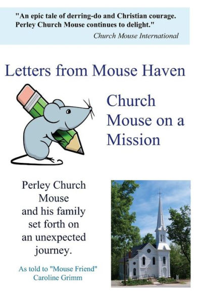 Letters from Mouse Haven: Church Mouse on a Mission