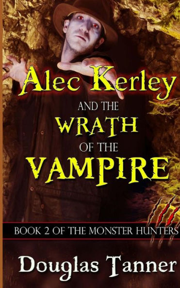 Alec Kerley and the Wrath of Vampire