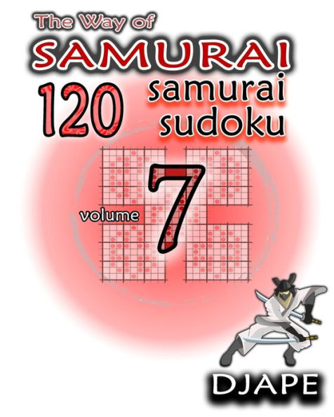 The Way of Samurai: 120 Samurai Sudoku