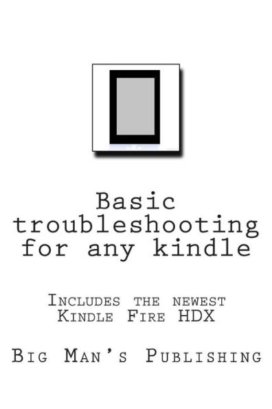 Basic troubleshooting for any kindle: Basic troubleshooting for any kindle