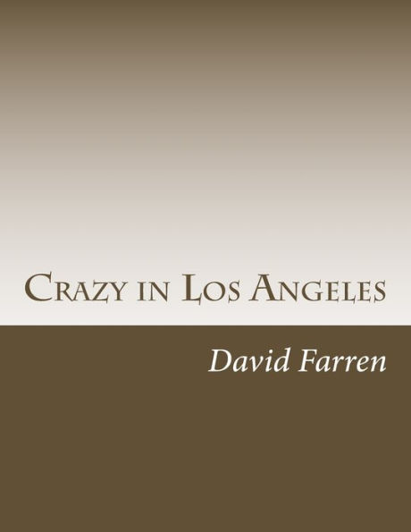 Crazy in Los Angeles: Three Stories by David Farren