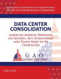 Data Center Consolidation: Agencies Making Progress on Efforts, but Inventories and Plans Need to Be Completed