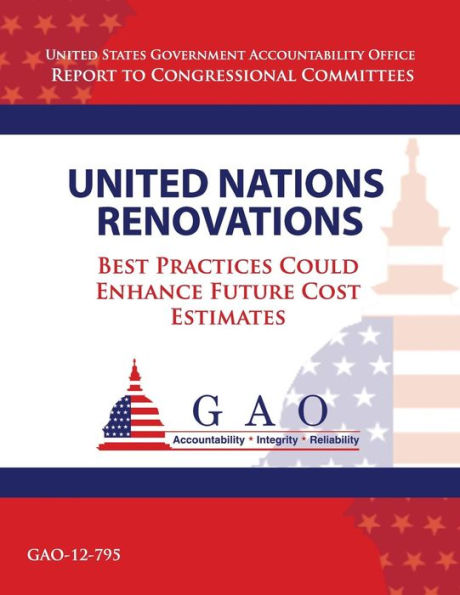 United Nations Renovations: Best Practices Could Enhance Future Cost Estimates