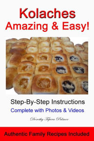 Title: Kolaches - Amazing & Easy!, Author: Dorothy Palmer