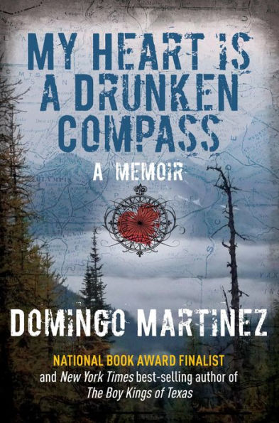 My Heart Is A Drunken Compass: Memoir