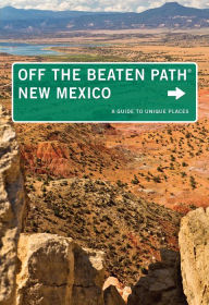 Title: New Mexico Off the Beaten Path®: A Guide to Unique Places, Author: Nicky Leach