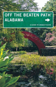 Title: Alabama Off the Beaten Path: A Guide to Unique Places, Author: Jackie Sheckler Finch