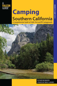 Title: Camping Southern California: A Comprehensive Guide to Public Tent and RV Campgrounds, Author: Richard McMahon