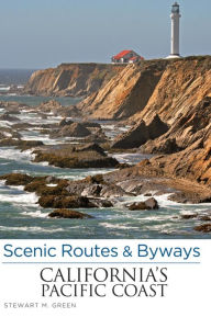 Title: Scenic Routes & Byways California's Pacific Coast, Author: Stewart M. Green