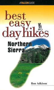 Title: Best Easy Day Hikes Northern Sierra, Author: Ron Adkison