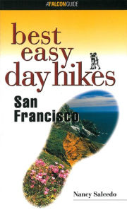Title: Best Easy Day Hikes San Francisco, Author: Nancy Salcedo