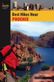 Title: Best Hikes Near Phoenix, Author: Bruce Grubbs