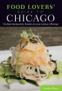 Food Lovers' Guide to® Chicago: The Best Restaurants, Markets & Local Culinary Offerings